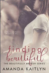 Finding Beautiful (The Beautifully Broken Book 1)