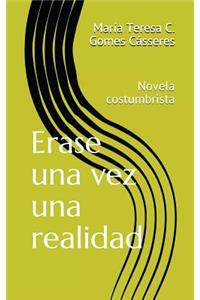 Erase Una Vez Una Realidad