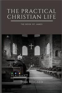 Practical Christian Life - The Book of James