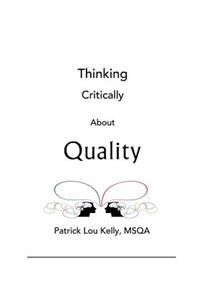 Thinking Critically About Quality