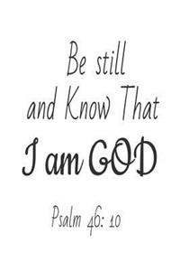 Be Still And Know That I Am God Psalm 46