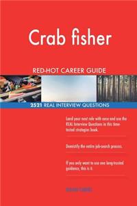 Crab fisher RED-HOT Career Guide; 2521 REAL Interview Questions