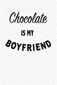 Chocolate Is My Boyfriend