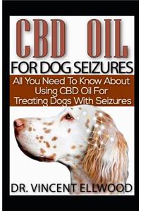 CBD Oil for Dog Seizures