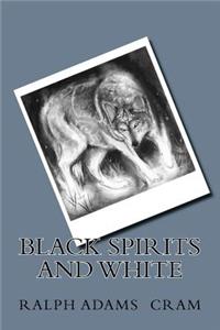 Black Spirits and White