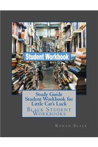 Study Guide Student Workbook for Little Cat's Luck