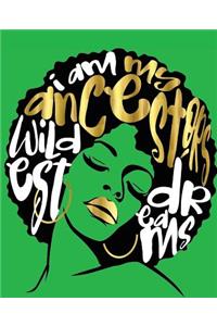 My Ancestors Wildest Dreams