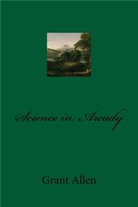 Science in Arcady