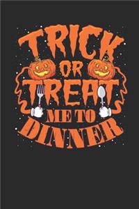 Trick Or Treat Me To Dinner