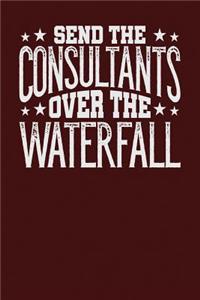 Send the Consultants Over the Waterfall