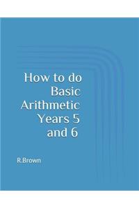 How to Do Basic Arithmetic Years 5 and 6