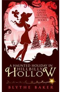 Haunted Holiday in Hillbilly Hollow