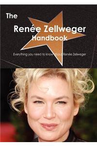 The Ren E Zellweger Handbook - Everything You Need to Know about Ren E Zellweger