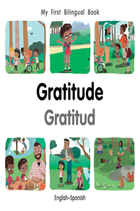 My First Bilingual BookGratitude (EnglishSpanish)