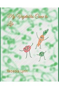 My Vegetables Came to Life