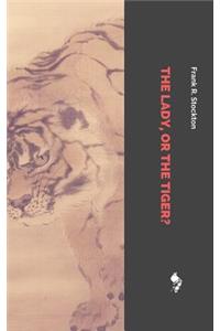The Lady, or the Tiger?