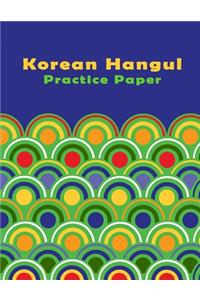 Korean Hangul Practice Paper: Specialized Paper for Both Learning and Writing Practice of Korean Characters.