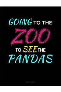 Going to the Zoo to See the Pandas