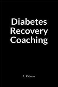 Diabetes Recovery Coaching
