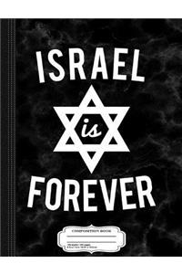 Israel Is Forever Composition Notebook
