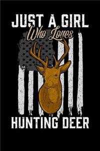 Just a Girl Who Loves Hunting Deer