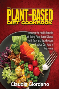 The Plant-Based Diet Cookbook