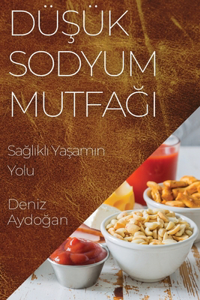 Düşük Sodyum Mutfağı