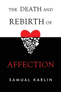 Death and Rebirth of Affection