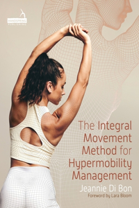 The Integral Movement Method for Hypermobility Management