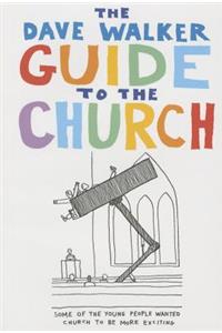 The Dave Walker Guide to the Church