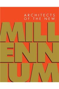 Architects for the New Millennium