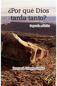 ¿Por qué Dios tarda tanto?