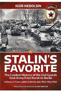 Stalin's Favorite: The Combat History of the 2nd Guards Tank Army from Kursk to Berlin