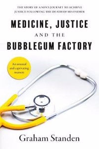 Medicine, Justice and the Bubblegum Factory