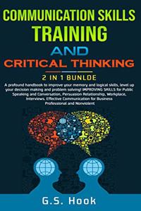 COMMUNICATION SKILLS TRAINING AND CRITICAL THINKING 2 IN 1 Bundle