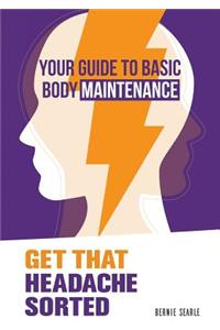 Get That Headache Sorted