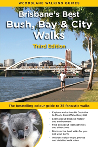 Brisbane's Best Bush, Bay & City Walks