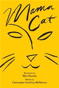 Mama Cat, a Cat Tale