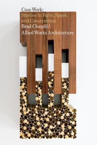 Brad Cloepfil / Allied Works Architecture: Case Work