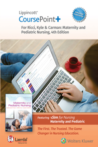 Lippincott Coursepoint+ Enhanced for Ricci, Kyle & Carman's Maternity and Pediatric Nursing