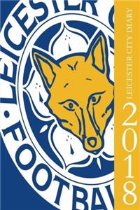 Leicester City Diary 2018