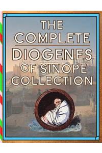 The Complete Diogenes of Sinope Collection
