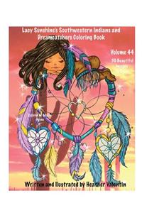 Lacy Sunshine's Southwestern Indians and Dreamcatchers Coloring Book