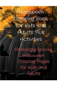 Halloween Coloring Book for Kids and Adults Plus Activities