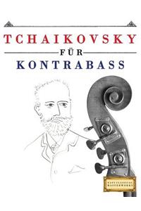 Tchaikovsky für Kontrabass