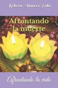 Afrontando la muerte