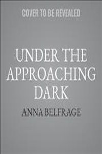 Under the Approaching Dark Lib/E