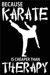 Because Karate is Cheaper Than Therapy