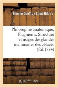 Philosophie Anatomique. Fragments. Structure Et Usages Des Glandes Mammaires Des Cétacés