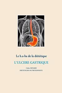 b.a-ba de la diététique pour l'ulcère gastrique